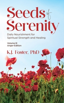 Hardcover Seeds of Serenity: Volume III (Anger Edition) Book