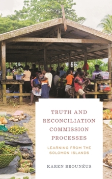 Paperback Truth and Reconciliation Commission Processes: Learning from the Solomon Islands Book