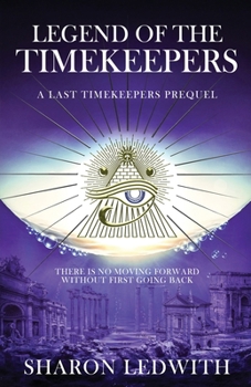 Paperback Legend of the Timekeepers: A Last Timekeepers Prequel Book