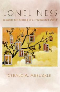 Paperback Loneliness: Insights for Healing in a Fragmented World Book