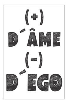 Message Positif - Carnet: Cadeau Original - Carnet De Notes Avec Phrase Positive, Plus D'âme, Moins D'ego - Un Cadeau Pour Elle Ou Pour Lui - Anniversaire, Noël ou Occasion Spéciale (French Edition)