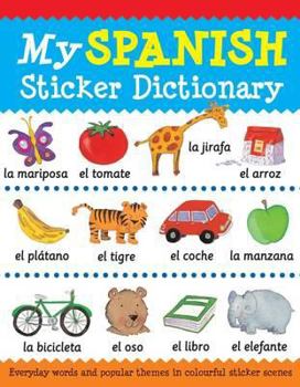 Paperback My Spanish Sticker Dictionary (Language Sticker Books) (English and Spanish Edition) Book