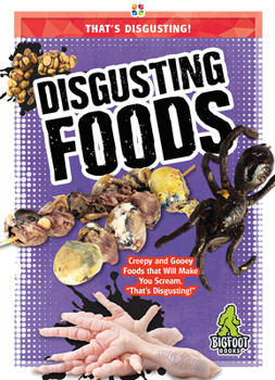 Disgusting Foods (That's Disgusting!) - Book  of the That's Disgusting!