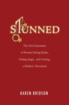 Paperback Stunned: The New Generation of Women Having Babies, Getting Angry, and Creating a Mothers' Movement Book