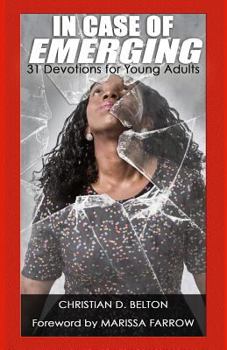Paperback In Case of Emerging: A 31 Day Devotional for Young Adults Book