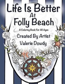 Paperback Life Is Better at Folly Beach: A Coloring Book for All Ages Book