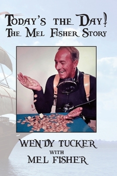 Paperback Today's The Day! The Mel Fisher Story Book