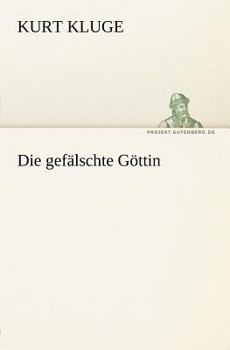 Paperback Die Gefalschte Gottin [German] Book