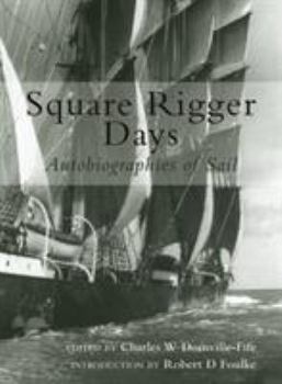 Hardcover Square Rigger Days: Autobiographies of Sail Book