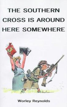 Paperback The Southern Cross is Around Here Somewhere Book