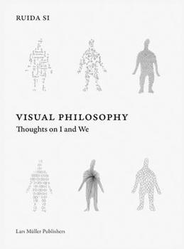 Paperback Ruida Si: Visual Philosophy: Thoughts on I and We Book