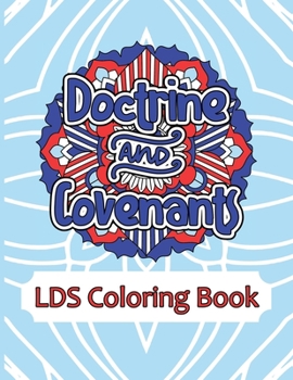 Paperback Doctrine and Covenants LDS Coloring Book: Weekly Mandala Scripture Study Through Coloring Book