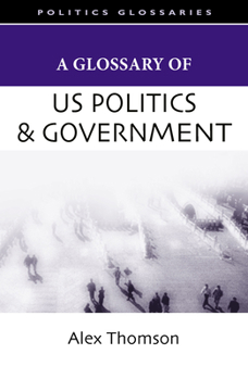 Paperback A Glossary of U.S. Politics and Government Book