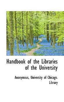 Handbook of the Libraries of the University