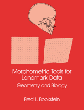 Paperback Morphometric Tools for Landmark Data: Geometry and Biology Book