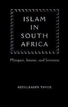 Paperback Islam in South Africa: Mosques, Imams, and Sermons Book