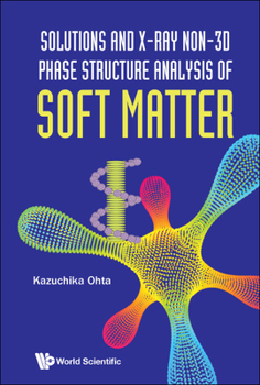 Hardcover Solution & X-Ray Non-3D Phase Structure Analysis Soft Matter Book