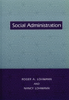 Social Administration - Book  of the Foundations of Social Work Knowledge Series