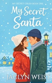 My Secret Santa - Book #1 of the My Secret Crush