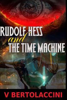 Paperback Rudolf Hess and the Time Machine Book