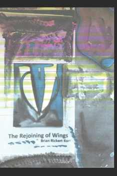 Paperback The Rejoining of Wings Book