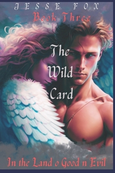 Paperback The Wild Card: In the Land of Good and Evil Book