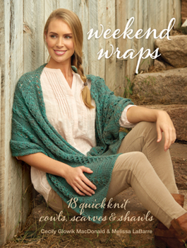 Paperback Weekend Wraps: 18 Quick Knit Cowls, Scarves & Shawls Book