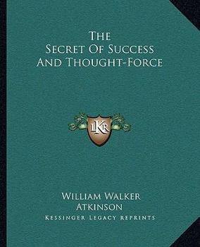 The Secret Of Success And Thought-Force