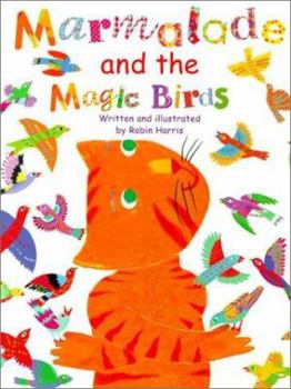 Hardcover Marmalade and the Magic Birds Book