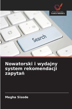 Paperback Nowatorski i wydajny system rekomendacji zapytań [Polish] Book
