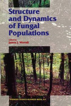 Structure and Dynamics of Fungal Populations (Population and Community Biology Series)