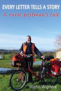 Paperback Every Letter Tells a Story: A Rural Postman's Tale Book