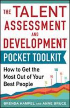 Paperback Talent Assessment and Development Pocket Tool Kit: How to Get the Most Out of Your Best People Book