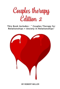 Paperback Couples therapy Edition 2: This Book Includes: Couples Therapy for Relationships + Anxiety in Relationships Book