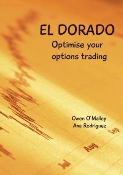 Paperback El Dorado: Optimise your Options Trading Book