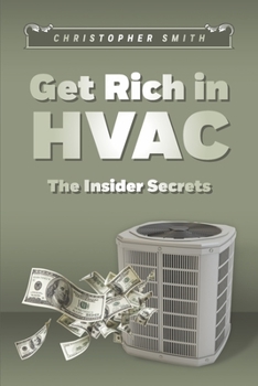 Paperback Get Rich in HVAC: The Insider Secrets Book