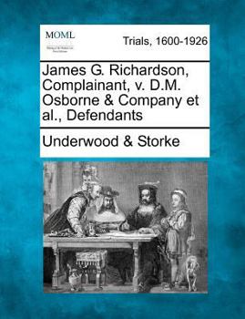Paperback James G. Richardson, Complainant, v. D.M. Osborne & Company et al., Defendants Book