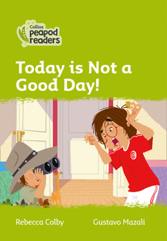 Paperback Today Is Not a Good Day!: Level 2 Book