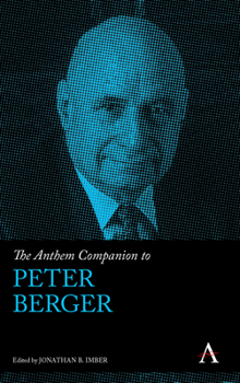 Hardcover The Anthem Companion to Peter Berger Book