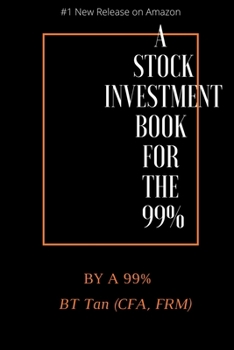 Paperback A Stock Investment Book For The 99%: By A 99% Book