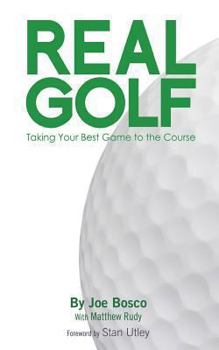 Paperback Real Golf: Taking Your Best Game to the Course Book