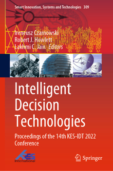 Hardcover Intelligent Decision Technologies: Proceedings of the 14th Kes-Idt 2022 Conference Book