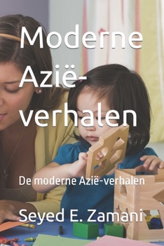 Moderne Azi?-verhalen: De moderne Azi?-verhalen