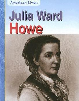 Paperback Julia Ward Howe (American Lives) Book