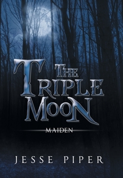 Hardcover The Triple Moon: Maiden Book