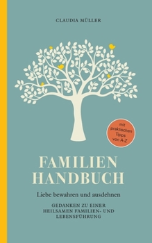 Paperback Familien Handbuch: Liebe bewahren und ausdehnen [German] Book