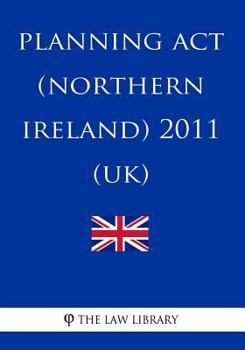 Paperback Planning Act (Northern Ireland) 2011 (UK) Book