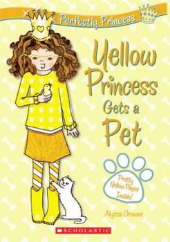 Paperback Yellow Princess Gets a Pet Book