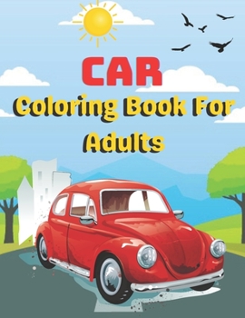 Paperback Car Coloring Book For Adults: A unique coloring books Adults activity Book