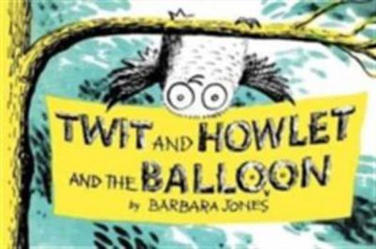 Hardcover Twit and Howlet and the Balloon Book